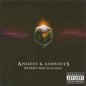 Angels & Airwaves ‎– We Don't Need To Whisper  (2006)     CD