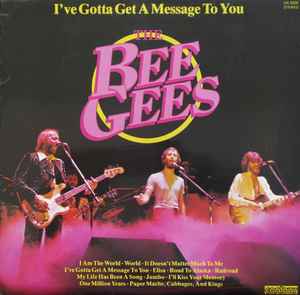 The Bee Gees* ‎– I've Gotta Get A Message To You  (1978)