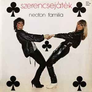 Neoton Familia* ‎– Szerencsejáték  (1982)
