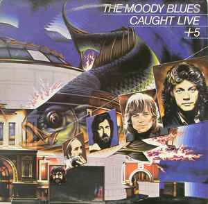The Moody Blues ‎– Caught Live + 5  (1977)