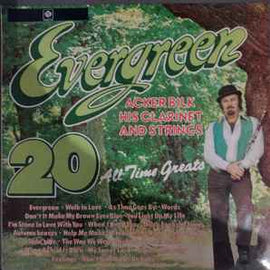 Acker Bilk His Clarinet And Strings ‎– Evergreen (20 All Time Greats)