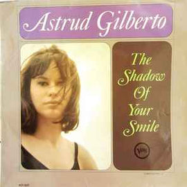 Astrud Gilberto ‎– The Shadow Of Your Smile  (1965)