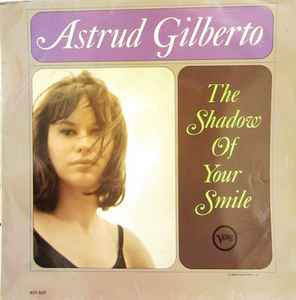 Astrud Gilberto ‎– The Shadow Of Your Smile  (1965)