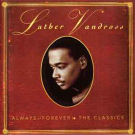 Luther Vandross ‎– Always & Forever: The Classics  (1998)     CD