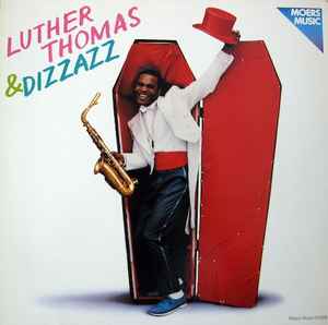Luther Thomas & Dizzazz ‎– Yo' Momma  (1981)