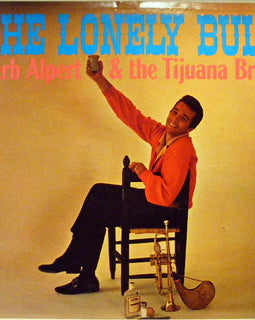 Herb Alpert & The Tijuana Brass ‎– The Lonely Bull     LP