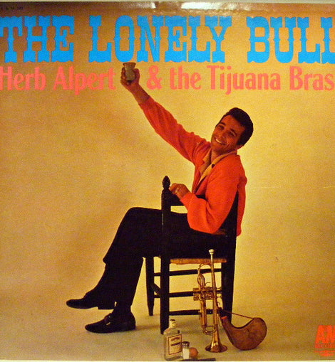 Herb Alpert & The Tijuana Brass ‎– The Lonely Bull     LP