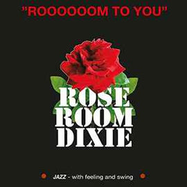 Rose Room Dixie ‎– Roooooom For You  )2016)     CD