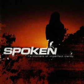 Spoken ‎– A Moment Of Imperfect Clarity  (2003)     CD