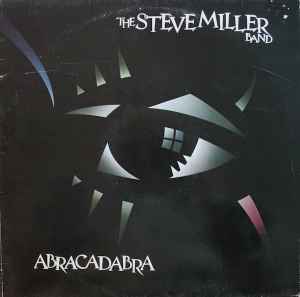 The Steve Miller Band* ‎– Abracadabra  (1982)