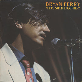 Bryan Ferry – Let's Stick Together  (1976)     LP