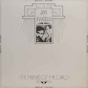 Jon And Vangelis* ‎– The Friends Of Mr. Cairo  (1981)