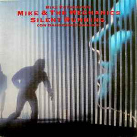 Mike & The Mechanics ‎– Silent Running (On Dangerous Ground)  (1985)     12"