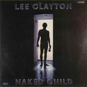 Lee Clayton ‎– Naked Child  (1979)