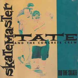 Skatemaster Tate And The Concrete Crew ‎– Do The Skate  (1991)     CD