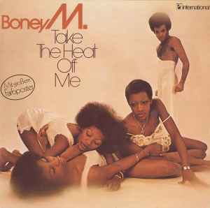 Boney M. ‎– Take The Heat Off Me  (1978)