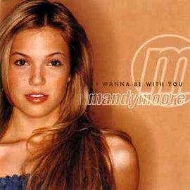 Mandy Moore ‎– I Wanna Be With You  )2000)     CD