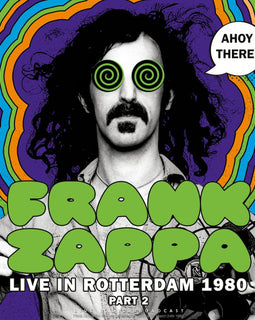Frank Zappa – Ahoy There! Live In Rotterdam 1980 (Part 2)  (2020)     LP
