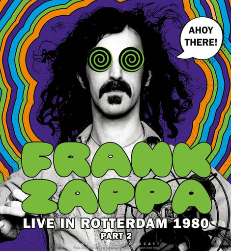 Frank Zappa – Ahoy There! Live In Rotterdam 1980 (Part 2)  (2020)     LP