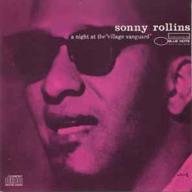 Sonny Rollins ‎– A Night At The "Village Vanguard" • Volume 1  (1987)     CD
