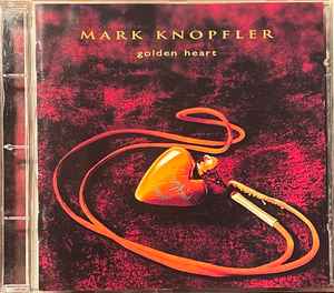 Mark Knopfler ‎– Golden Heart  (1996)     CD