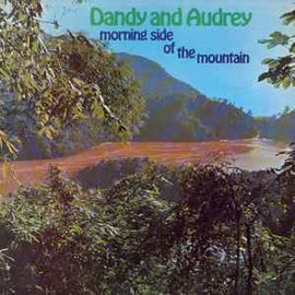 Dandy And Audrey* ‎– Morning Side Of The Mountain  (1970)