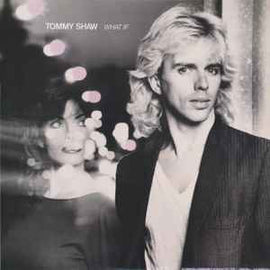 Tommy Shaw ‎– What If  (1985)