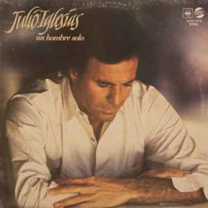 Julio Iglesias ‎– Un Hombre Solo  (1987)