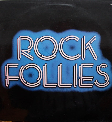Charlotte Cornwell, Julie Covington And Rula Lenska  ‎– Rock Follies  (1977)     LP