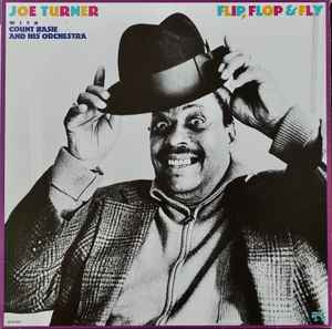 Joe Turner* With Count Basie And His Orchestra* ‎– Flip, Flop And Fly  (1989)