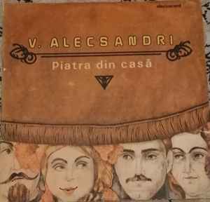 V. Alecsandri* ‎– Piatra Din Casă  (1989)