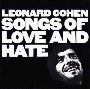 Leonard Cohen – Songs Of Love And Hate