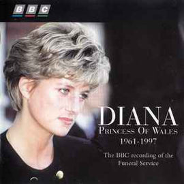 Various ‎– Diana Princess Of Wales 1961-1997 - The BBC Recording Of The Funeral Service  (1997)     CD
