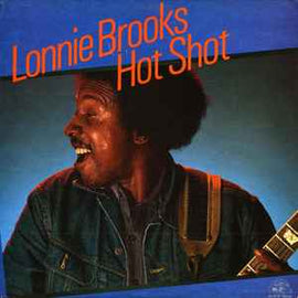 Lonnie Brooks ‎– Hot Shot  (1983)
