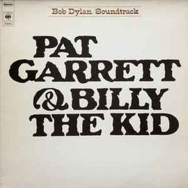 Bob Dylan ‎– Pat Garrett & Billy The Kid (Original Soundtrack Recording)  (1973)