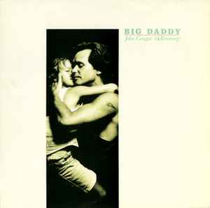John Cougar Mellencamp ‎– Big Daddy  (1989)