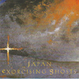 Japan – Exorcising Ghosts  (1984)     CD