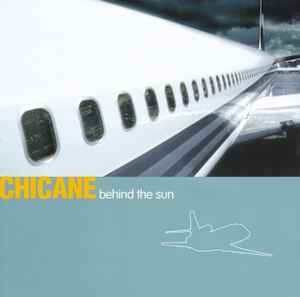 Chicane ‎– Behind The Sun     CD