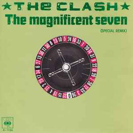 The Clash ‎– The Magnificent Seven (Special Remix)  (1981)     7"