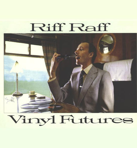 Riff Raff ‎– Vinyl Futures  (1981)