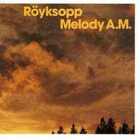 Röyksopp ‎– Melody A.M.  (2002)     CD