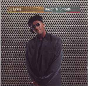 CJ Lewis ‎– Rough 'n' Smooth  (1995)     CD
