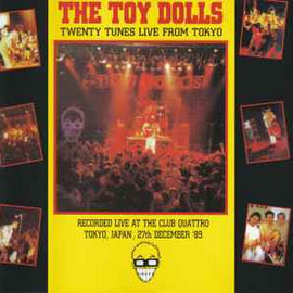 The Toy Dolls* ‎– Twenty Tunes Live From Tokyo