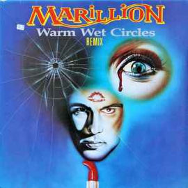Marillion ‎– Warm Wet Circles (Remix)  (1987)     12"