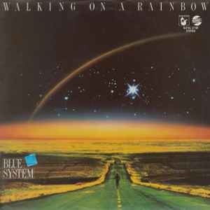 Blue System ‎– Walking On A Rainbow  (1987)