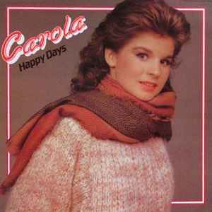 Carola ‎– Happy Days  (1985)