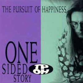 The Pursuit Of Happiness ‎– One Sided Story  (1990)     CD