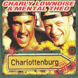 Charly Lownoise & Mental Theo ‎– Charlottenburg (The Album)  (1995)     CD