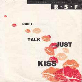Right Said Fred ‎– Don't Talk Just Kiss  (1991)     7"
