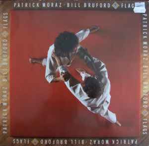 Patrick Moraz • Bill Bruford ‎– Flags  (1985)